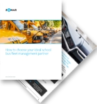 How to choose your ideal school bus fleet management partner.